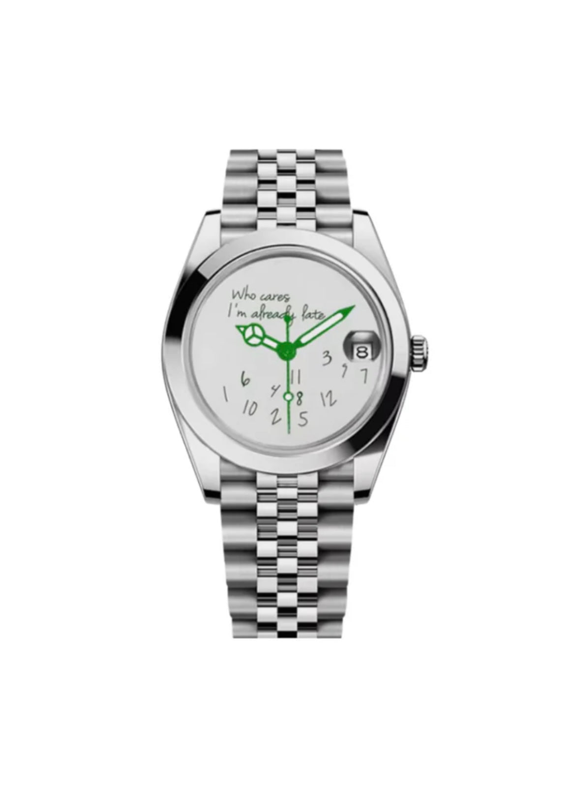 DateJust Mod I’m Already Late Who Cares Green